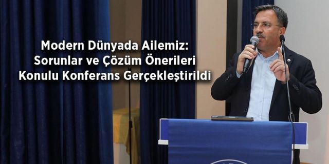MODERN DÜNYADA AİLEMİZ, SORUNLARI VE ÇÖZÜMLERİ